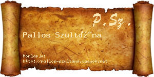 Pallos Szultána névjegykártya